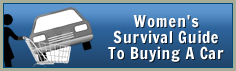 Womens Survival Guide To Buying A Car